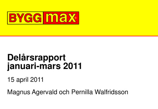 Thumbnail Byggmax Group Quarterly Report 2011-q1