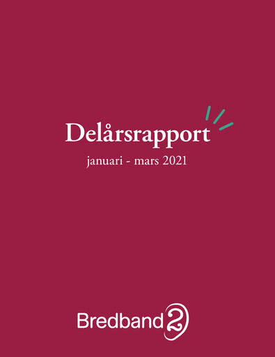 Thumbnail Bredband2 i Skandinavien AB Quarterly Report 2021-q1
