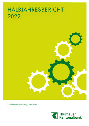 Vorschaubild Thurgauer Kantonalbank Halbjahresbericht 2022-h1