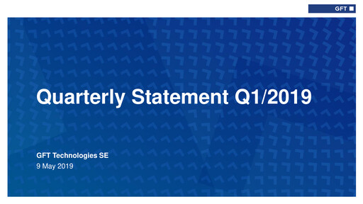 Thumbnail GFT Technologies Quarterly Report 2019-q1