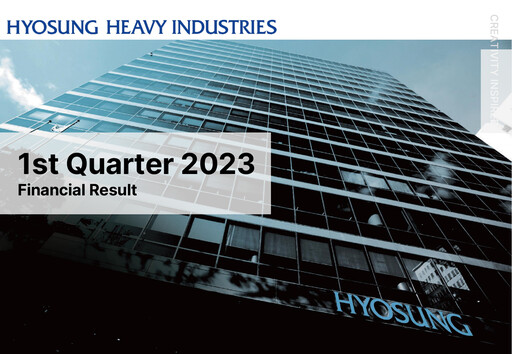 Thumbnail Hyosung Heavy Industries Corporation Quarterly Report 2023-q1