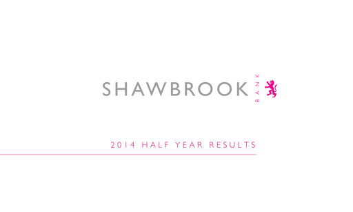 Thumbnail Shawbrook Group PLC Half-year Report 2014-h1