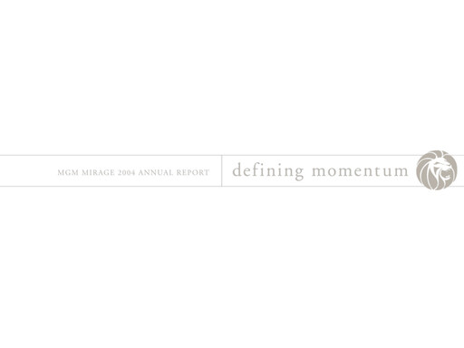 Thumbnail MGM Resorts

 Annual Report 2004