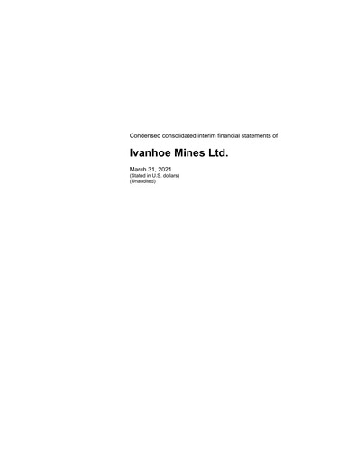 Miniature Ivanhoe Mines
 Bilan financier 2021-q1