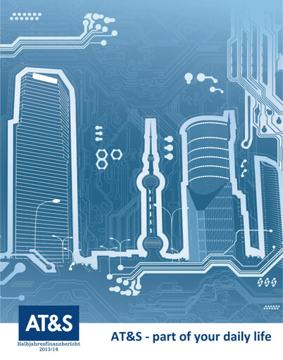 Vorschaubild AT&S Austria Technologie & Systemtechnik Halbjahresbericht 2013-2014-h1
