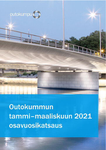 Thumbnail Outokumpu Quarterly Report 2021-q1