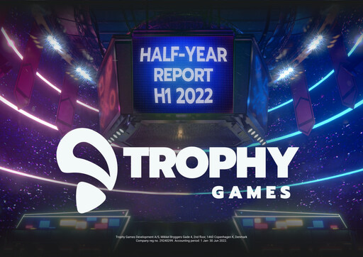 Thumbnail Trophy Games Half-year Report 2022-h1