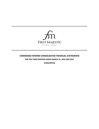 Thumbnail First Majestic Silver
 Quarterly Report 2016-q1